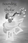 Sounding the Shofar : Why, When, Where - Book