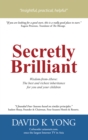 Secretly Brilliant : Wisdom-From-Above: the Best and Richest Inheritance for You and Your Children - eBook
