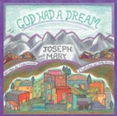 God Had a Dream Joseph and Mary - eBook