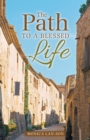 The Path to a Blessed Life - eBook