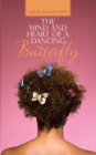 The Mind and Heart of a Dancing Butterfly - eBook