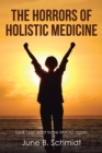 The Horrors of Holistic Medicine - eBook