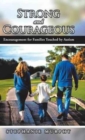 Strong and Courageous : Encouragement for Families Touched by Autism - Book