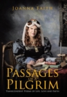 Passages of a Pilgrim : Transcendent Poems of Life, Love and Faith - Book