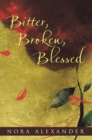 Bitter, Broken, Blessed - eBook
