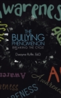 The Bullying Phenomenon : Breaking the Cycle - Book