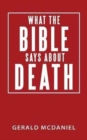 What the Bible Says about Death - Book