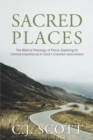Sacred Places : The Biblical Theology of Place, Exploring Its Central Importance in God'S Creation and Mission - eBook