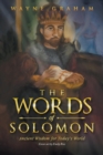 The Words of Solomon : Ancient Wisdom for Today's World - Book