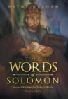 The Words of Solomon : Ancient Wisdom for Today's World - Book