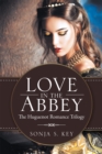 Love in the Abbey : The Huguenot Romance Trilogy - eBook