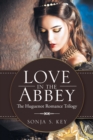 Love in the Abbey : The Huguenot Romance Trilogy - Book