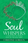 Soul Whispers : A Collection of Words Given by the Holy Spirit - Book
