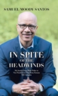 In Spite of the Headwinds : My Journey from Waste Picker to Vice President at a Top-Forty Fortune 500 Company - Book