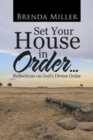 Set Your House in Order . . . : Reflections on God's Divine Order - Book