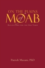 On the Plains of Moab : Reflections for the End Times - Book
