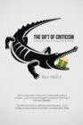The Gift of Criticism : Making the Most of Critical Communication - eBook