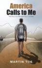 America Calls to Me : The Story of a Refugee Boy's Journey - Book