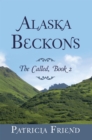 Alaska Beckons : The Called, Book 2 - eBook