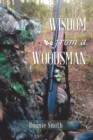Wisdom from a Woodsman - eBook