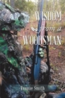 Wisdom from a Woodsman - Book