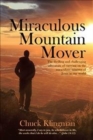 Miraculous Mountain Mover : The Thrilling and Challenging Adventure of Carrying on the Miraculous Ministry of Jesus in Our World - Book