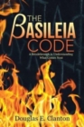 The Basileia Code : A Breakthrough in Understanding What Comes Next - Book