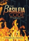 The &#946;asileia Code : A Breakthrough in Understanding What Comes Next - Book