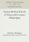 Extinct Medical Schools of Nineteenth-Century Philadelphia - Book