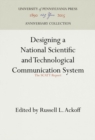 Designing a National Scientific and Technological Communication System : The SCATT Report - eBook