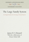 The Large Family System : An Original Study in the Sociology of Family Behavior - Book