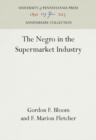 The Negro in the Supermarket Industry - Book