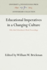 Educational Imperatives in a Changing Culture : Fifty-third Schoolmen's Week Proceedings - Book