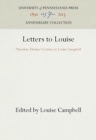 Letters to Louise : Theodore Dreiser's Letters to Louise Campbell - Book