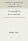 The Search for an Alternative : Philosophical Perspectives of Subjectivism and Marxism - eBook