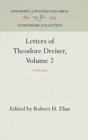 Letters of Theodore Dreiser, Volume 2 : A Selection - Book