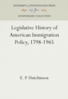 Legislative History of American Immigration Policy, 1798-1965 - eBook