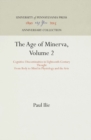The Age of Minerva, Volume 2 : Cognitive Discontinuities in Eighteenth-Century Thought--From Body to Mind in Physiology and the Arts - eBook