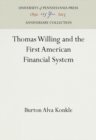 Thomas Willing and the First American Financial System - Book