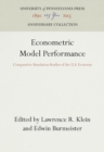 Econometric Model Performance : Comparative Simulation Studies of the U.S. Economy - eBook