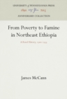 From Poverty to Famine in Northeast Ethiopia : A Rural History, 19-1935 - eBook