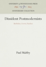 Dissident Postmodernists : Barthelme, Coover, Pynchon - eBook