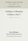 Outlines of Russian Culture, Part 1 : Religion and the Church - Book