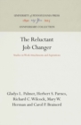 The Reluctant Job Changer : Studies in Work Attachments and Aspirations - eBook