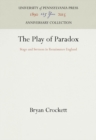 The Play of Paradox : Stage and Sermon in Renaissance England - eBook