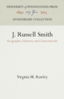 J. Russell Smith : Geographer, Educator, and Conservationist - eBook