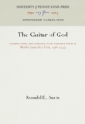 The Guitar of God : Gender, Power, and Authority in the Visionary World of Mother Juana de la Cruz, 1481-1534 - eBook