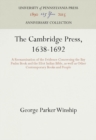 The Cambridge Press, 1638-1692 : A Reexamination of the Evidence Concerning the Bay Psalm Book and the Eliot Indian Bible, as well as Other Contemporary Books and People - Book