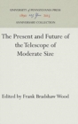 The Present and Future of the Telescope of Moderate Size - Book