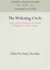 The Widening Circle : Essays on the Circulation of Literature in Eighteenth-Century Europe - eBook